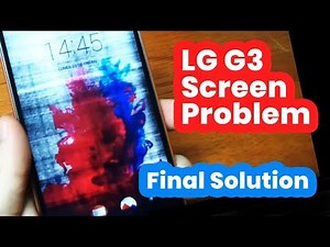 LG G3 Screen Problem [Final Solution]