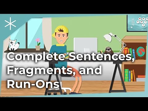 Complete Sentences, Fragments, and Run-Ons