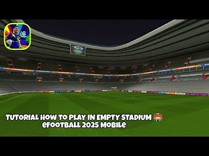 Tutorial How To Remove Fans in eFootball 2025 Mobile | How to play in empty stadium eFootball 2025