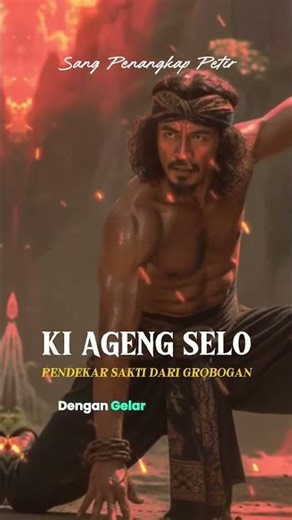 ​Ki Ageng Selo: The Legendary Lightning Catcher of Java 🇮🇩