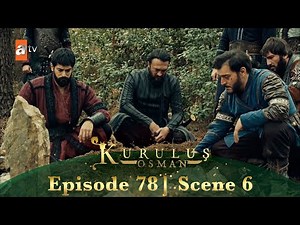 Kurulus Osman Urdu | Season 3 Episode 78 Scene 6 | Goktug ki qabr par...