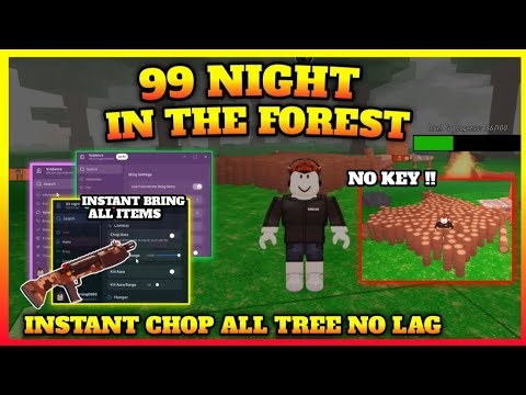99 NIGHT IN THE FOREST SCRIPT , Instant Chop All Tree (No Lag) , Bring Items , DIAMOND FARM - Best