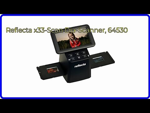 BEWERTUNG (2025): Reflecta x33-Scan Dia-Scanner, 64530. WESENTLICHE Einzelheiten
