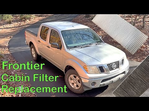 Nissan Frontier Cabin Filter Replacement (2005 - 2021)