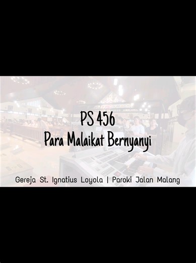 PS 456 - Para Malaikat Bernyanyi • ⛪️ Gereja St. Ignatius Loyola ✝️ Paroki Jalan Malang 👥 Koor OMK Paroki Jalan Malang • #ParaMalaikatBernyanyi #Natal #ChristmasHymn #GerejaIgnatiusLoyola #ParokiJalanMalang