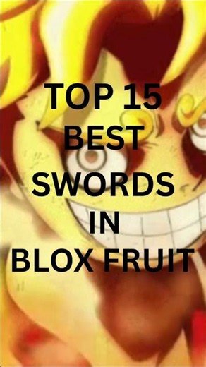 TOP 15 SWORDS IN BLOX FRUITS. #roblox #bloxfurit #bloxfruits