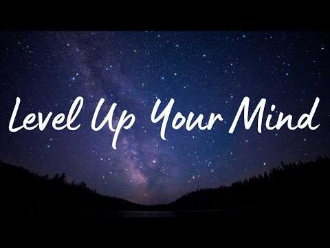 Level Up Your Mind | Motivational Song