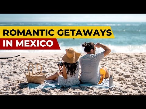 Romantic Getaways in Mexico: 15 All-Inclusive Resorts for Couples