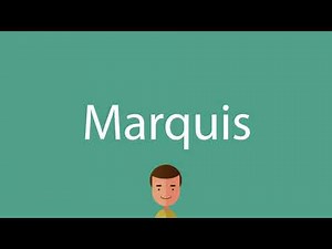 Marquis pronunciation