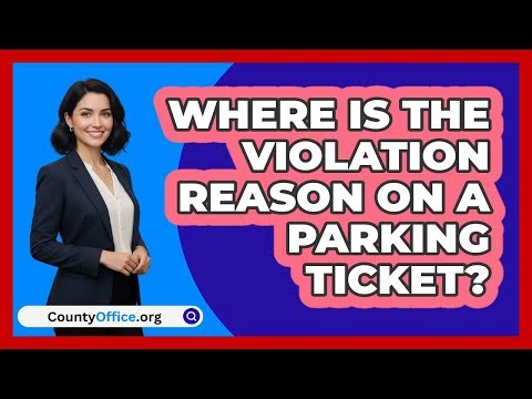 Where Is The Violation Reason On A Parking Ticket?
