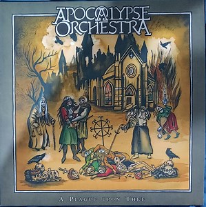 Apocalypse Orchestra - A Plague Upon Thee
