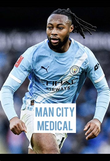 Antoine Semenyo's Man City Medical Explained