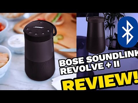 BOSE SOUNDLINK REVOLVE + II Bluetooth Speaker REVIEW With AUDIO Demonstration