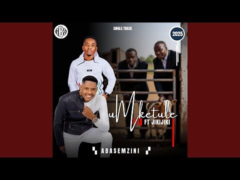 Abasemzini (feat. Jikijiki)