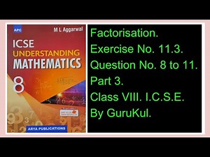 Factorisation | Ex11.3 P3 Class8 | ML Aggarwal | ICSE | #GuruKul2208