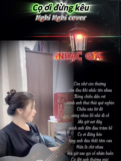 Cọ ơi đừng kêu.|| Nghi Nghi cover.✓✓ #nhacgia #nhachaymoingay #tamtrang #cover #lyrics