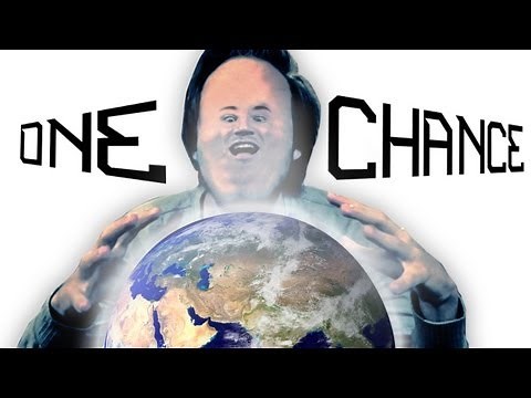 One Chance To Save The World!