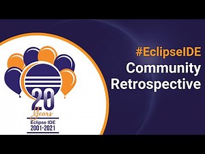 Eclipse IDE 20th Anniversary - Community Retrospective