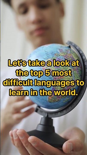 the top 5 most difficult languages ​​to learn in the world.