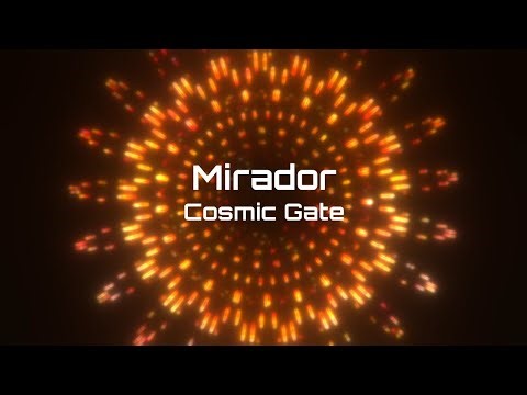 Cosmic Gate - Mirador (Album Mix) | Visualizer