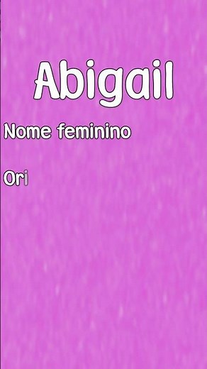 ABIGAIL - MEANING AND ORIGIN OF THE NAME [SHORTS]