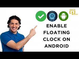 How to Enable Floating Clock on Android