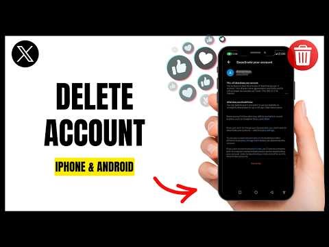 X Account Delete - How to Delete X Account Permanently