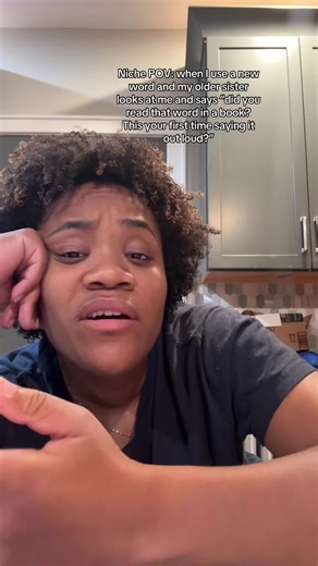 Older Sister Reacts to New Vocab