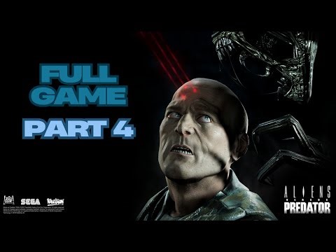 Aliens vs. Predator Full Game Gameplay Walkthrough Campaign Part 4 No Commentary