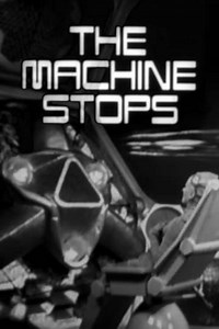 The Machine Stops - Movie
