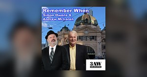 Remember When - Simon Owens and Andrew McLaren ep 021 - Sun 08 Jun, 2025  - 3AW Remember When
