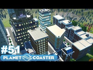 Let's Build the Ultimate Theme Park! - Planet Coaster - Part 51 (Skyscrapers)