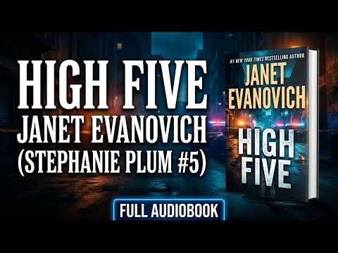 High Five by Janet Evanovich - Stephanie Plum #5 (Full Audiobook)