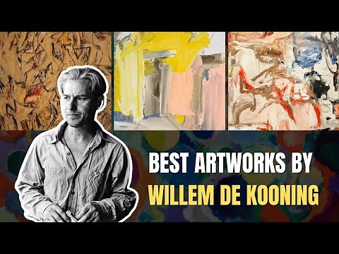 Top 15 Willem de Kooning Artworks That Shaped Abstract Expressionism