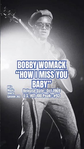 Bobby Womack “How I Miss You Baby” #60s #60smusic #bobbywomack