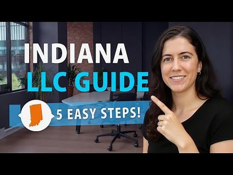 Indiana LLC: How to Start an LLC in Indiana (Step by Step Tutorial)