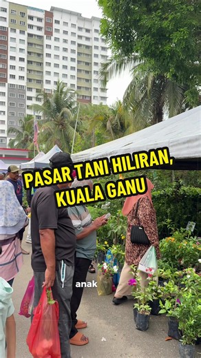 Pasar Tani Hiliran Kuala Terengganu: Cari Makanan Rare & Ikan Air Tawar