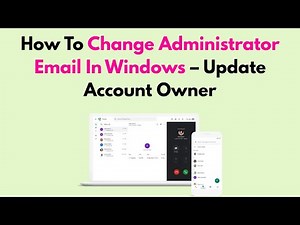 How To Change Administrator Email In Windows – Update Account Owner