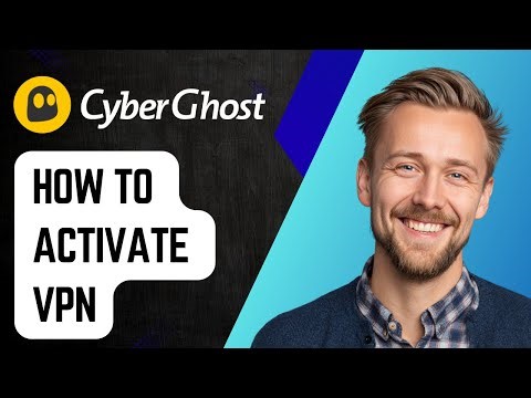 How To Activate Cyberghost Vpn [2025 Guide]