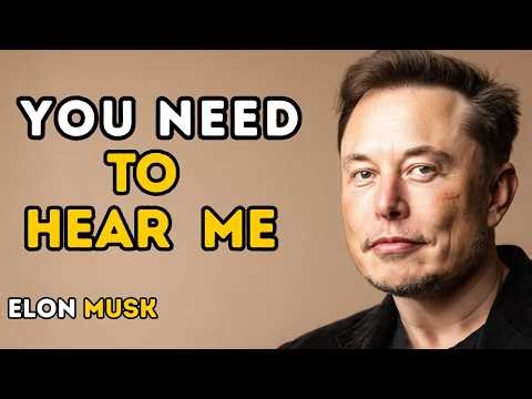 Elon Musk: I Need You to Hear This from Me — Not Anyone Else