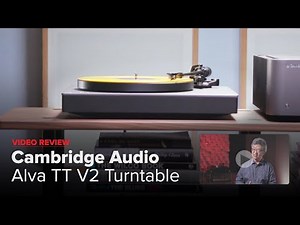 Review: The Mighty Cambridge Audio Alva TT V2 Turntable