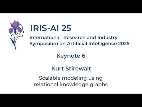 [IRIS-AI 25 - Keynote 6] Kurt Stirewalt - Scalable modeling using relational knowledge graphs