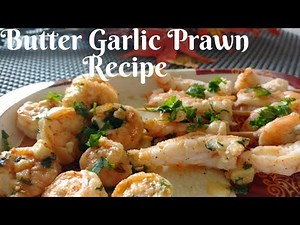 Butter Garlic Prawns || Simple and quick prawn recipe