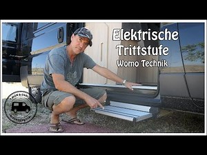 Elektrische Trittstufe – Vorteile - Bedienung – Pflege – Wohnmobil Technik