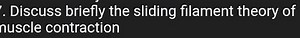 ' Discuss briefly the sliding filament theory of nuscle contrac... | Filo