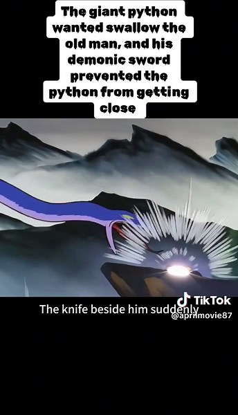 The giant python wanted swallow the old man, and his demonic sword prevented the python from getting close #fyp #animetiktok #animes #animation