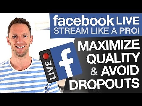 How to Facebook Live Stream: Maximize Quality and Avoid Dropouts