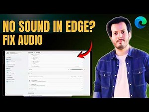 Fix No Sound in Microsoft Edge on Windows 11/10 (Working Solution)