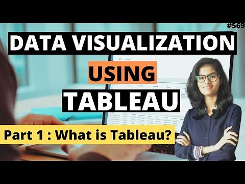 Data Visualization using Tableau | Part 1 - What is Tableau ? | Data Analysis | Tableau full course