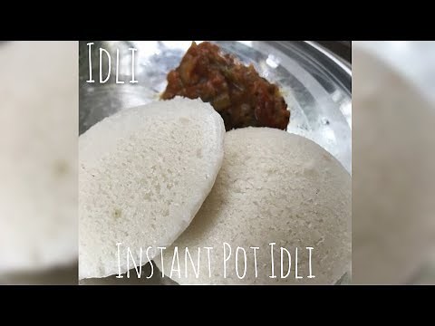 INSTANT POT IDLI-HOW TO STEAM IDLI IN INSTANT POT- BEGINNERS GUIDE